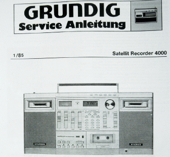 SatellitRecorder 4000  Service Manual für Weltempfänger von GRUNDIG